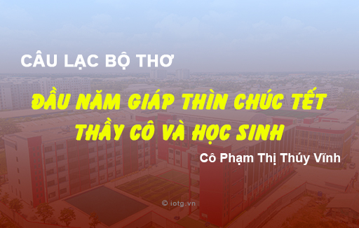 Đầu năm Giáp Thìn chúc tết thầy cô và học sinh hệ thống trường Ngô Thời Nhiệm