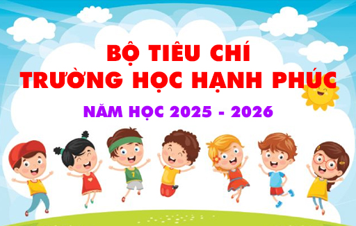 Bộ tiêu chí về xây dựng trường học hạnh phúc tại trường Tiểu học, THCS và THPT Ngô Thời Nhiệm năm học 2025 - 2026