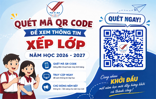 CMHS và Học sinh tra cứu thông tin xếp lớp năm học 2026 - 2027 qua mã QR