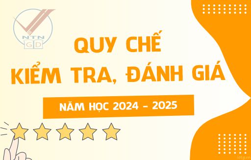 Quy chế Kiểm tra, Đánh giá, Xếp loại học sinh, năm học 2024 - 2025