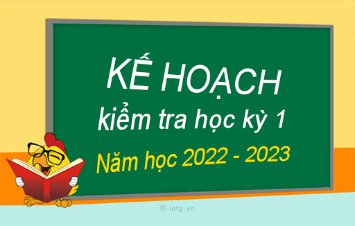 [HCM] Kế hoạch kiểm tra học kỳ 1, năm học 2022 - 2023