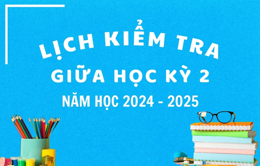 [HCM] Lịch kiểm tra Gữa Học kỳ 2 - Năm học 2024 - 2025