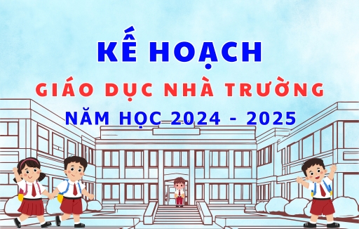 Kế hoạch số 134/KH-NTN về Giáo dục nhà trường, năm học 2024 - 2025