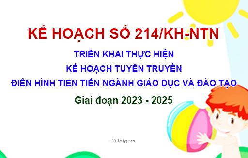 Kế hoạch số 214/KH-NTN về Triển khai thực hiện kế hoạch tuyên truyền điển hình tiên tiến ngành Giáo dục và Đào tạo giai đoạn 2023 - 2025