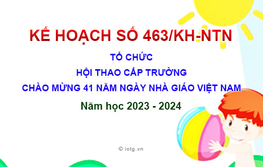 Kế hoạch số 463/KH-NTN về Tổ chức Hội thao cấp trường Chào mừng 41 năm ngày nhà giáo Việt Nam, năm học 2023 - 2024