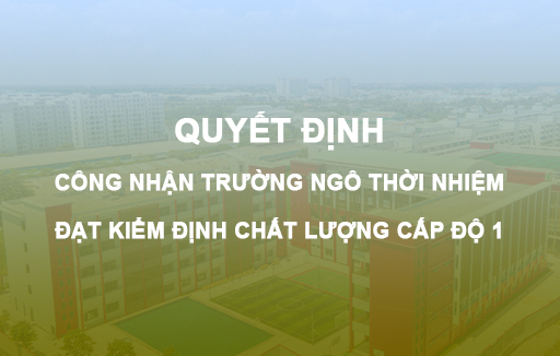 Quyết định công nhận trường Ngô Thời Nhiệm đạt kiểm định chất lượng giáo dục cấp độ 1