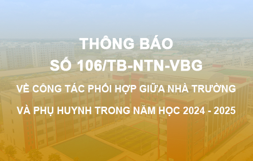 Thông báo số 106/TB-NTN-VbG về công tác phối hợp giữa nhà trường và phụ huynh trong năm học 2024 - 2025