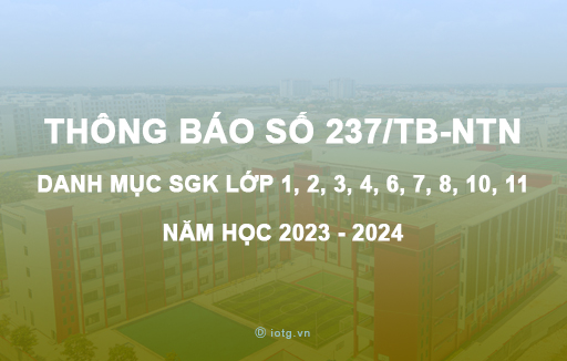 Thông báo số 237/TB-NTN về Danh mục SGK lớp 1, 2, 3, 4, 6, 7, 8, 10 và 11 sử dụng trong năm học 2023 - 2024
