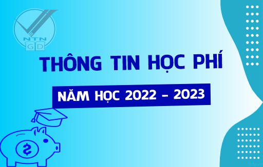 Thông tin học phí năm học 2022 - 2023