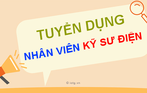 Tuyển dụng nhân viên điện dân dụng quý 1 năm 2024