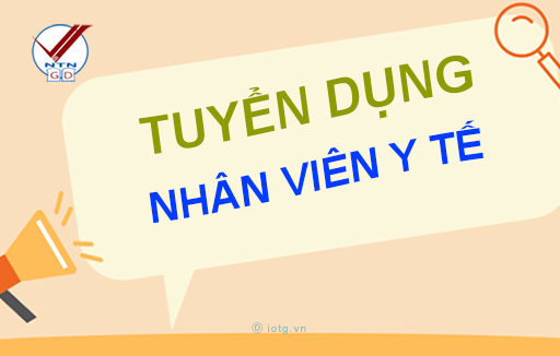 Tuyển dụng nhân viên y tế trường học năm 2023